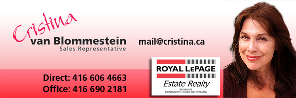 Cristina van Blommestein, Royal LePage Estate Realty. (416)606-4663